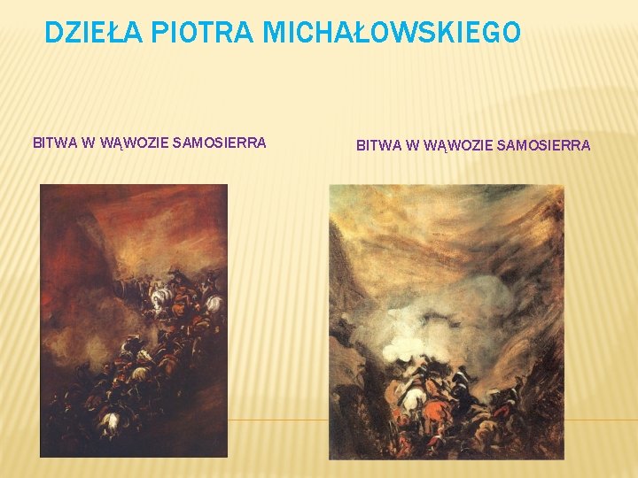 DZIEŁA PIOTRA MICHAŁOWSKIEGO BITWA W WĄWOZIE SAMOSIERRA 