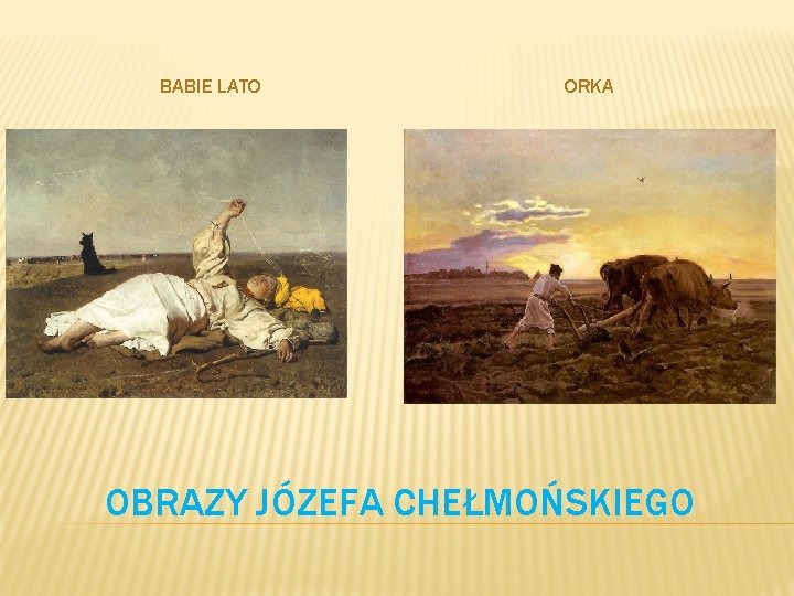 BABIE LATO ORKA OBRAZY JÓZEFA CHEŁMOŃSKIEGO 