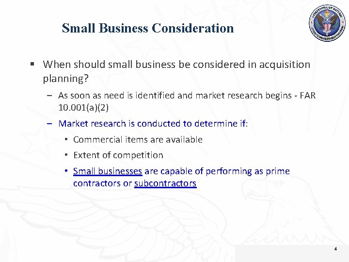 Small Business Consideration § When should small business be considered in acquisition planning? –