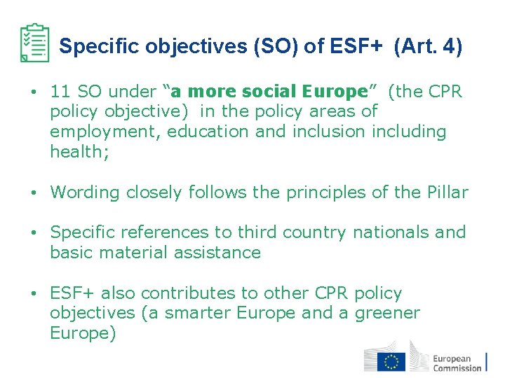 Specific objectives (SO) of ESF+ (Art. 4) • 11 SO under “a more social