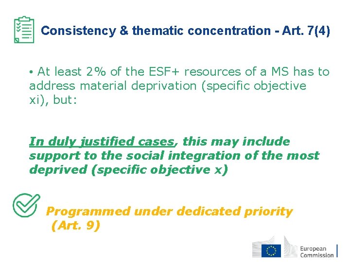 Consistency & thematic concentration - Art. 7(4) • At least 2% of the ESF+