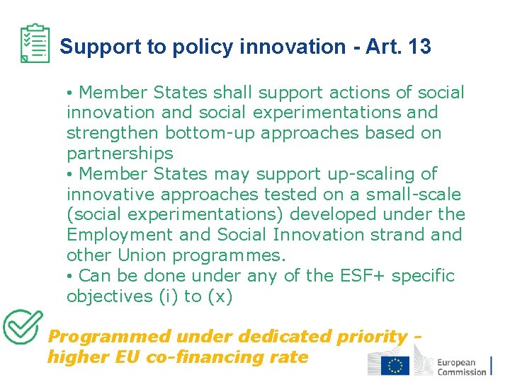 Support to policy innovation - Art. 13 • Member States shall support actions of