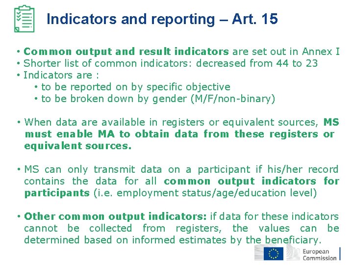 Indicators and reporting – Art. 15 • Common output and result indicators are set