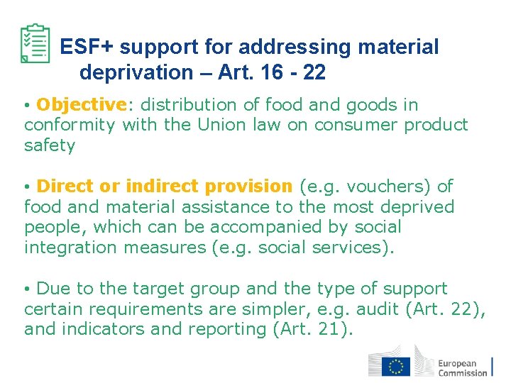 ESF+ support for addressing material deprivation – Art. 16 - 22 • Objective: distribution
