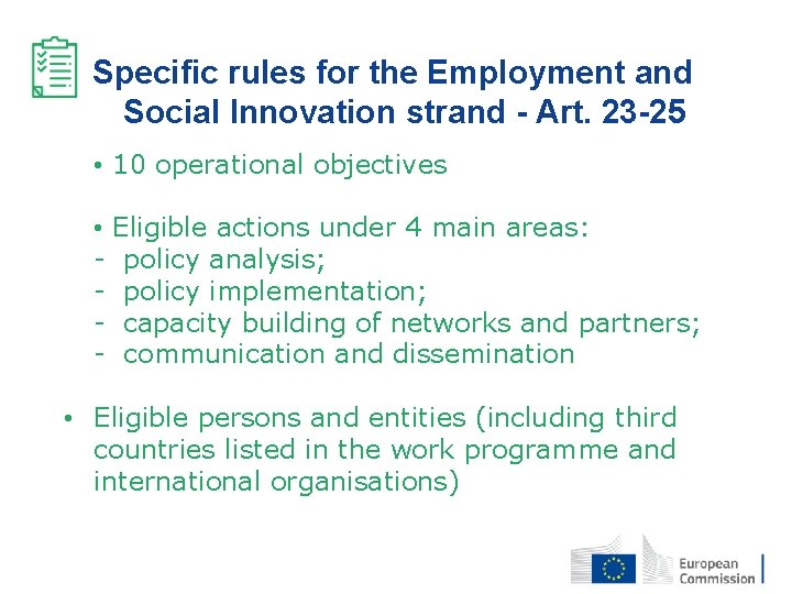 Specific rules for the Employment and Social Innovation strand - Art. 23 -25 •