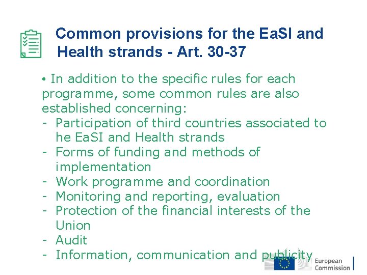 Common provisions for the Ea. SI and Health strands - Art. 30 -37 •