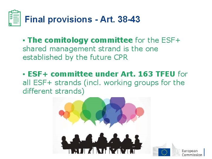 Final provisions - Art. 38 -43 • The comitology committee for the ESF+ shared