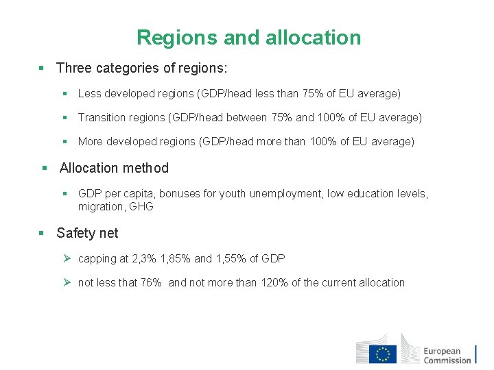 Regions and allocation § Three categories of regions: § Less developed regions (GDP/head less