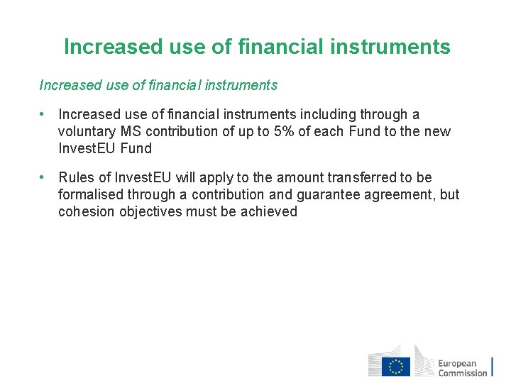 Increased use of financial instruments • Increased use of financial instruments including through a