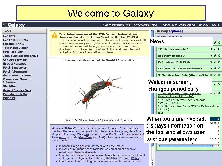 Welcome to Galaxy News Welcome screen, changes periodically When tools are invoked, displays information