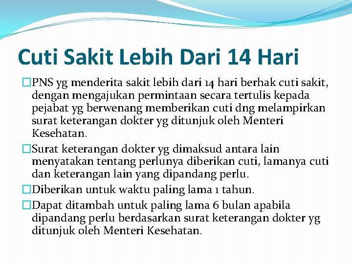 Cuti Sakit Lebih Dari 14 Hari �PNS yg menderita sakit lebih dari 14 hari