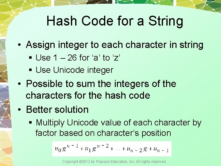 Hash Code for a String • Assign integer to each character in string §