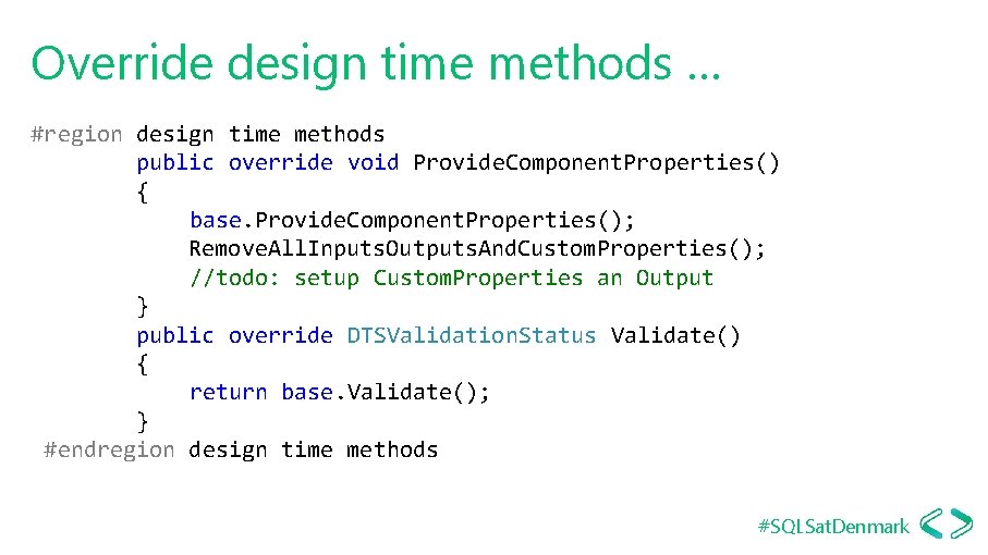 Override design time methods … #region design time methods public override void Provide. Component.