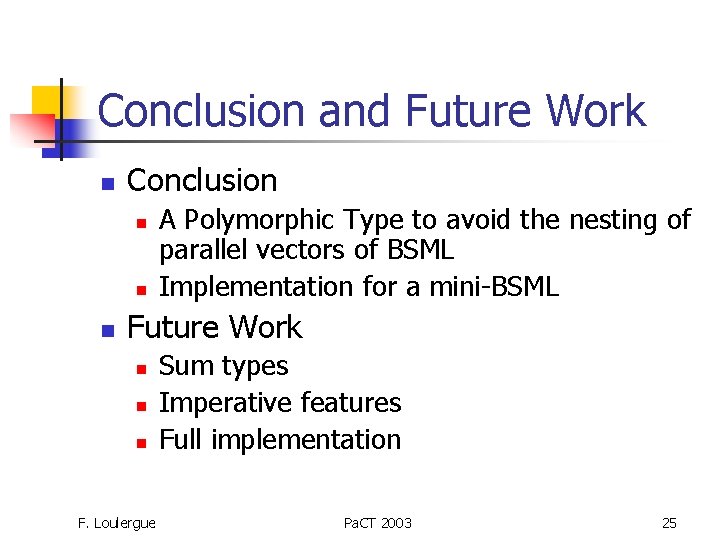 Conclusion and Future Work n Conclusion n A Polymorphic Type to avoid the nesting
