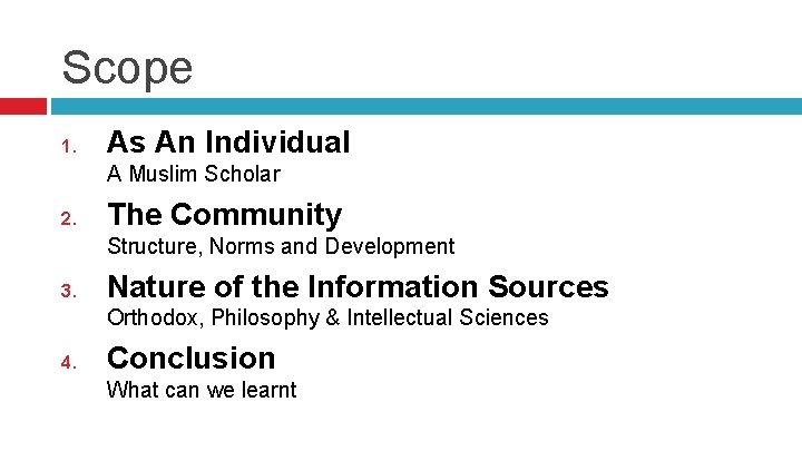 Scope 1. As An Individual A Muslim Scholar 2. The Community Structure, Norms and