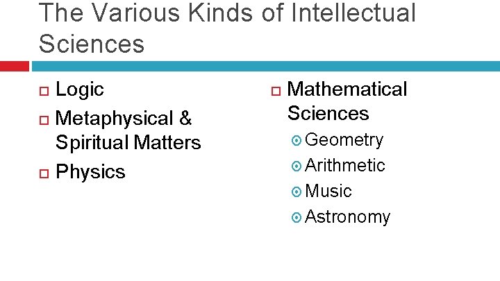 The Various Kinds of Intellectual Sciences Logic Metaphysical & Spiritual Matters Physics Mathematical Sciences