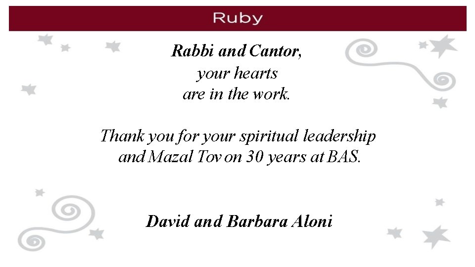 Rabbi and Cantor, your hearts are in the work. Thank you for your spiritual