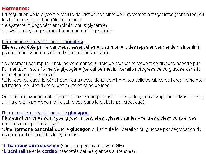 Hormones: La régulation de la glycémie résulte de l’action conjointe de 2 systèmes antagonistes