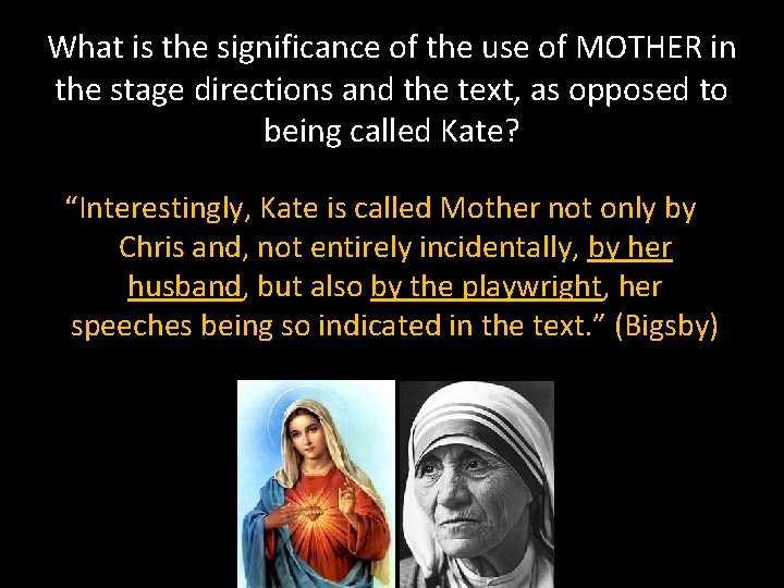 What is the significance of the use of MOTHER in the stage directions and