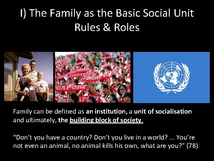 I) The Family as the Basic Social Unit Rules & Roles Family can be
