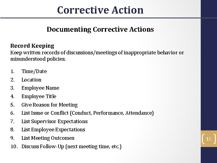 Corrective Action Documenting Corrective Actions Record Keeping Keep written records of discussions/meetings of inappropriate