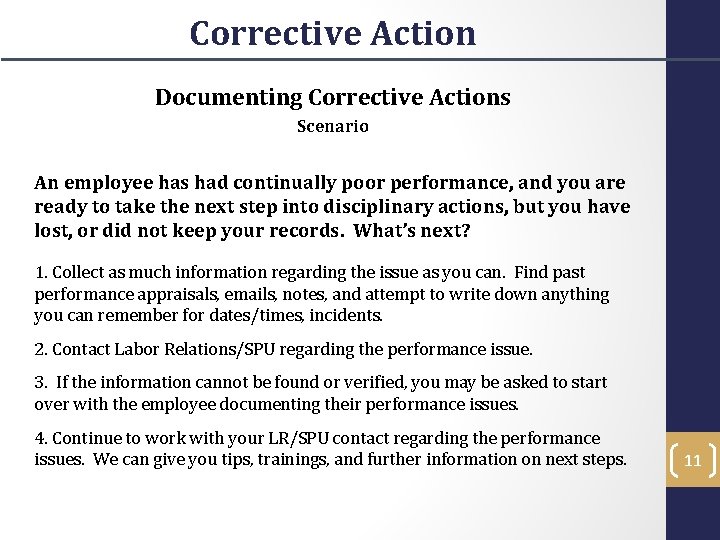 Corrective Action Documenting Corrective Actions Scenario An employee has had continually poor performance, and