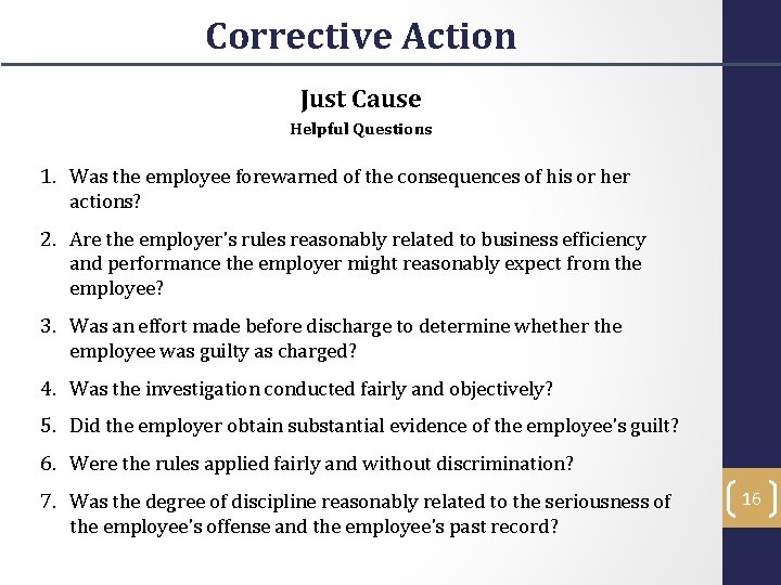 Corrective Action Just Cause Helpful Questions 1. Was the employee forewarned of the consequences