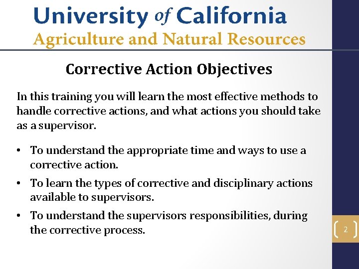 Corrective Action Objectives In this training you will learn the most effective methods to