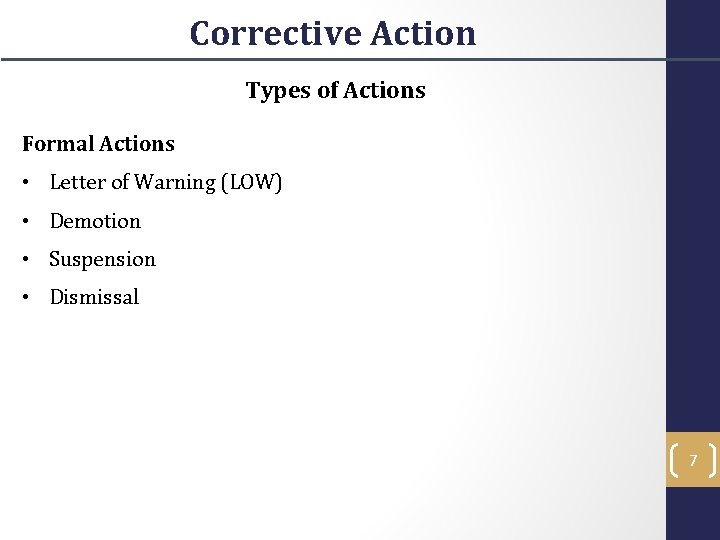 Corrective Action Types of Actions Formal Actions • Letter of Warning (LOW) • Demotion Corrective Action Types of Actions Formal Actions • Letter of Warning (LOW) • Demotion