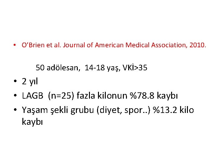  • O’Brien et al. Journal of American Medical Association, 2010. 50 adölesan, 14