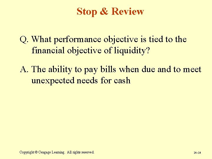 Stop & Review Q. What performance objective is tied to the financial objective of