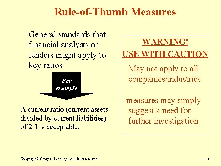 Rule-of-Thumb Measures General standards that financial analysts or lenders might apply to key ratios