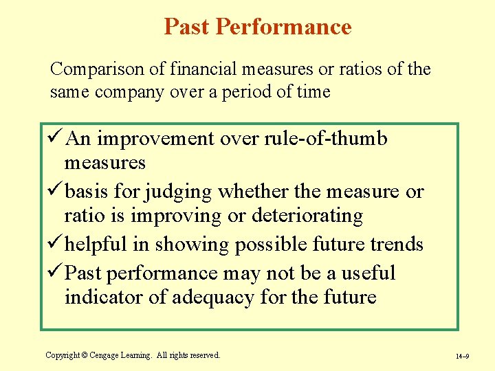 Past Performance Comparison of financial measures or ratios of the same company over a