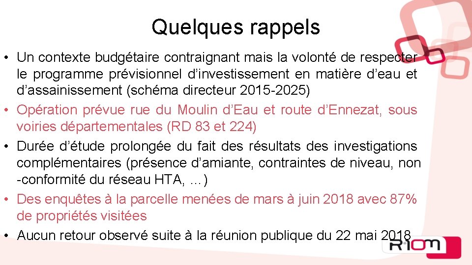 Quelques rappels • Un contexte budgétaire contraignant mais la volonté de respecter le programme