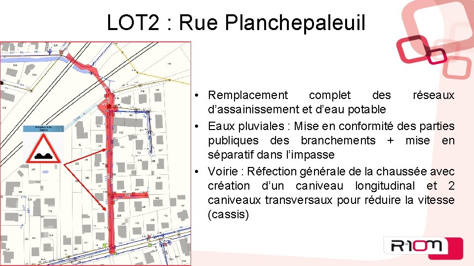LOT 2 : Rue Planchepaleuil • Remplacement complet des réseaux d’assainissement et d’eau potable