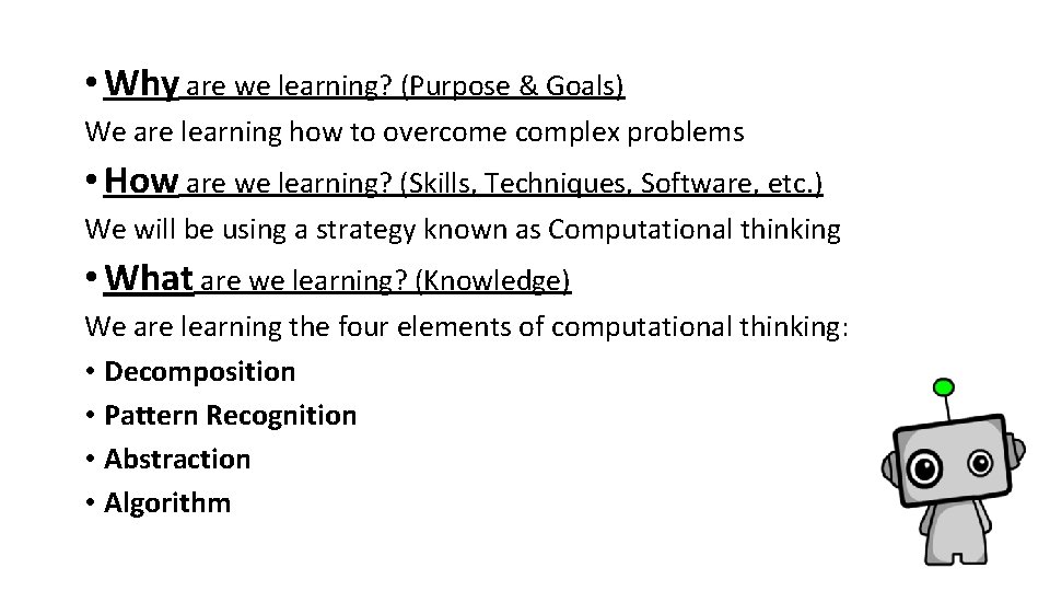 • Why are we learning? (Purpose & Goals) We are learning how to • Why are we learning? (Purpose & Goals) We are learning how to