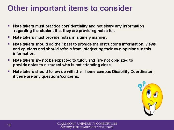 Other important items to consider § Note takers must practice confidentiality and not share