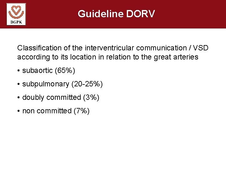 Guideline DORV Classification of the interventricular communication / VSD according to its location in