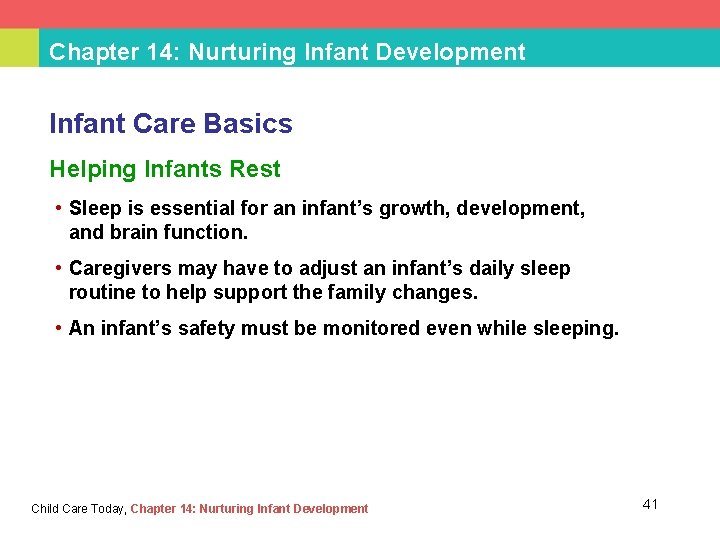 Chapter 14: Nurturing Infant Development Infant Care Basics Helping Infants Rest • Sleep is