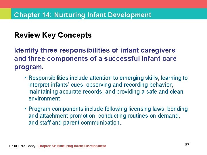 Chapter 14: Nurturing Infant Development Review Key Concepts Identify three responsibilities of infant caregivers