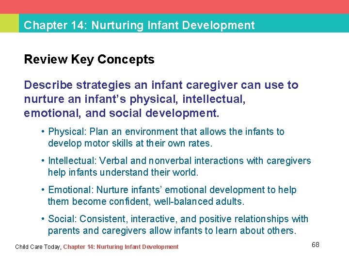 Chapter 14: Nurturing Infant Development Review Key Concepts Describe strategies an infant caregiver can