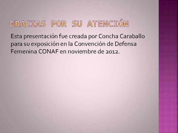 Esta presentación fue creada por Concha Caraballo para su exposición en la Convención de