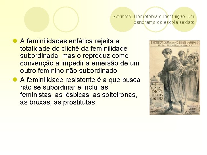 Sexismo, Homofobia e Instituição: um panorama da escola sexista l A feminilidades enfática rejeita