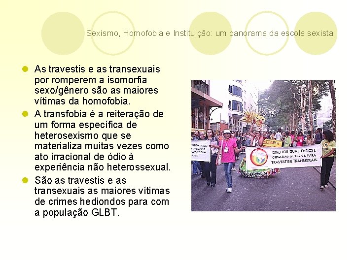 Sexismo, Homofobia e Instituição: um panorama da escola sexista l As travestis e as