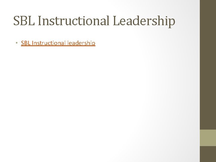 SBL Instructional Leadership • SBL Instructional leadership 