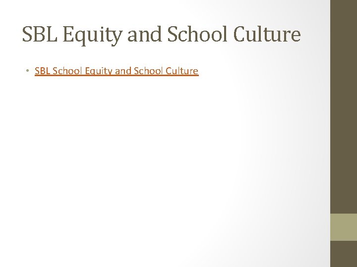 SBL Equity and School Culture • SBL School Equity and School Culture 