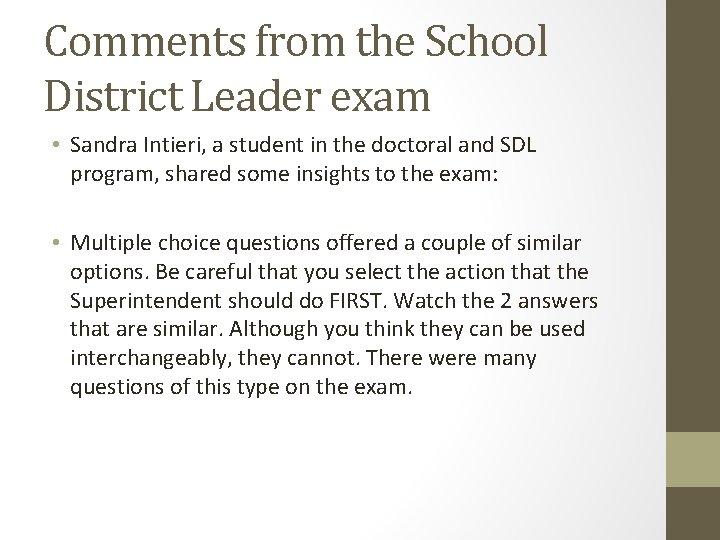 Comments from the School District Leader exam • Sandra Intieri, a student in the