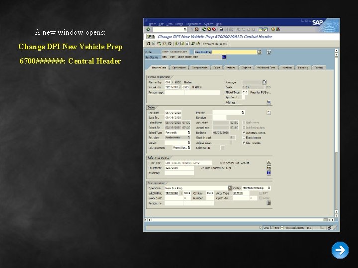 A new window opens: Change DPI New Vehicle Prep 6700#######: Central Header 