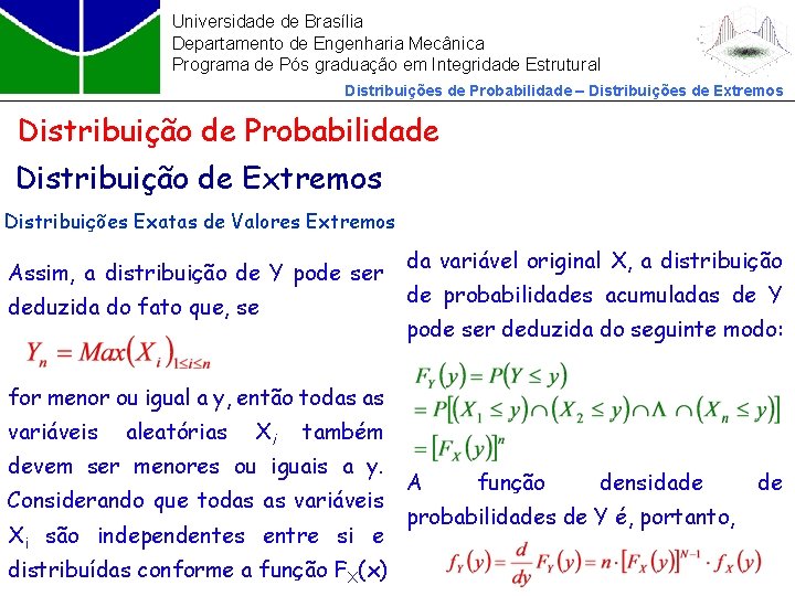 Universidade de Brasília Departamento de Engenharia Mecânica Programa de Pós graduação em Integridade Estrutural