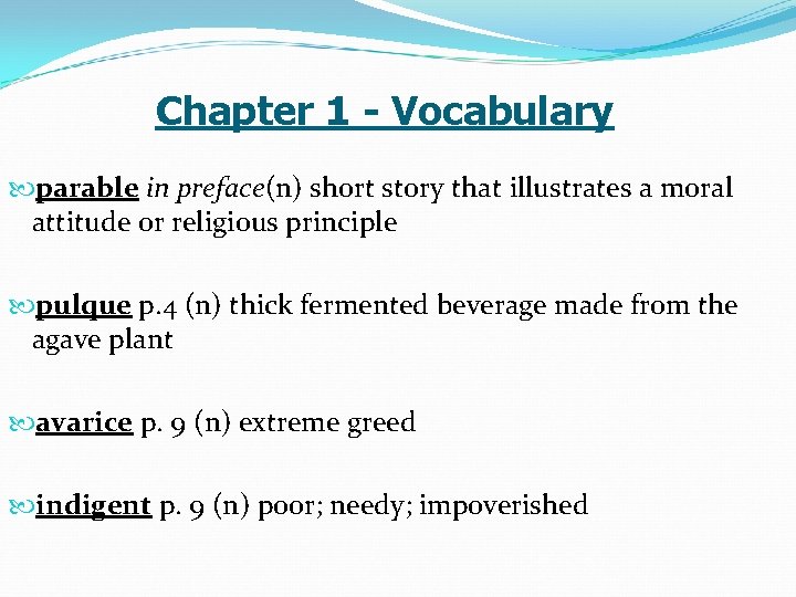 Chapter 1 - Vocabulary parable in preface(n) short story that illustrates a moral attitude